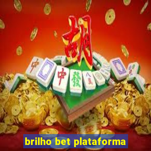 brilho bet plataforma